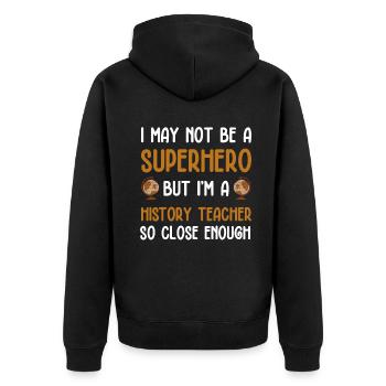 History Teacher so close enough - Unisex Premium Bio Zip Hoodie - Schwarz - Hinten - Nico (187cm)