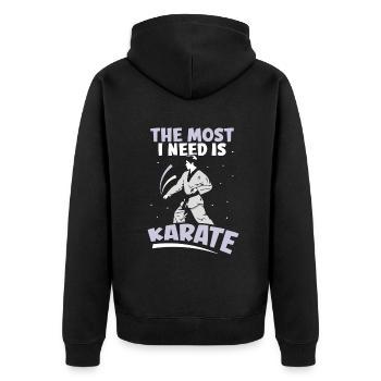 The most I need is Karate - Unisex Premium Bio Zip Hoodie - Schwarz - Hinten - Nico (187cm)