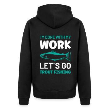 I´m done with my work let´s go Trout Fishing - Unisex Premium Bio Zip Hoodie - Schwarz - Hinten - Nico (187cm)