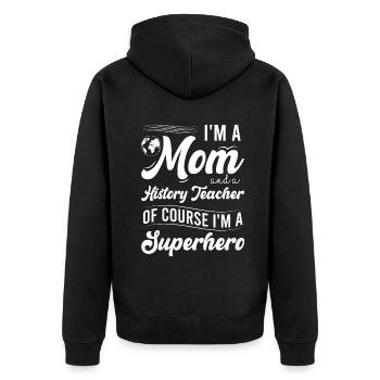 I'm a mom and a history teacher - Unisex Premium Bio Zip Hoodie - Schwarz - Hinten - Nico (187cm)