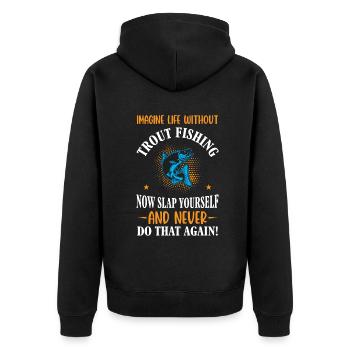 Trout Fishing now slap yourself - Unisex Premium Bio Zip Hoodie - Schwarz - Hinten - Nico (187cm)