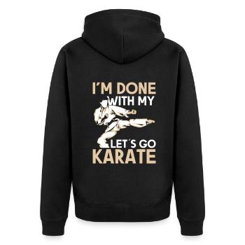 I´m done with my let´s go Karate - Unisex Premium Bio Zip Hoodie - Schwarz - Hinten - Nico (187cm)
