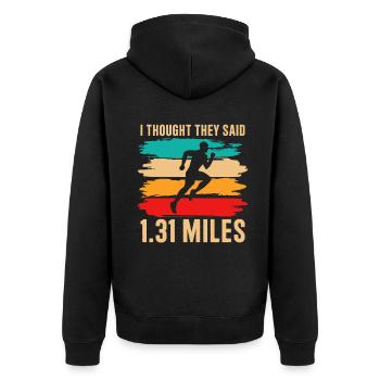 I thought they said 1.31 miles Half Marathon - Unisex Premium Bio Zip Hoodie - Schwarz - Hinten - Nico (187cm)