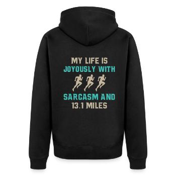 My life is joyously with sarcasm and 13.1 miles - Unisex Premium Bio Zip Hoodie - Schwarz - Hinten - Nico (187cm)