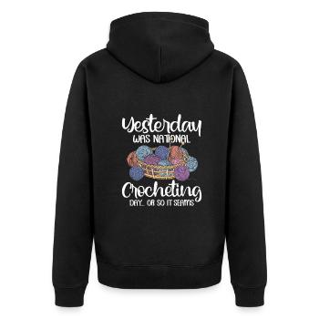 Yesterday was national crocheting day - Unisex Premium Bio Zip Hoodie - Schwarz - Hinten - Nico (187cm)