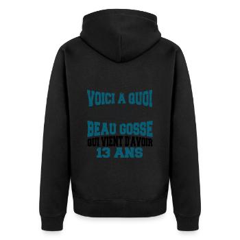Voici à Quoi Ressemble Un BeauGosse 13 ans, Cadeau - Veste à capuche bio Premium Unisexe - noir - Dos - Nico (187cm)