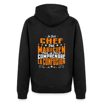 Je Suis Chef Pas Magicien - Veste à capuche bio Premium Unisexe - noir - Dos - Nico (187cm)