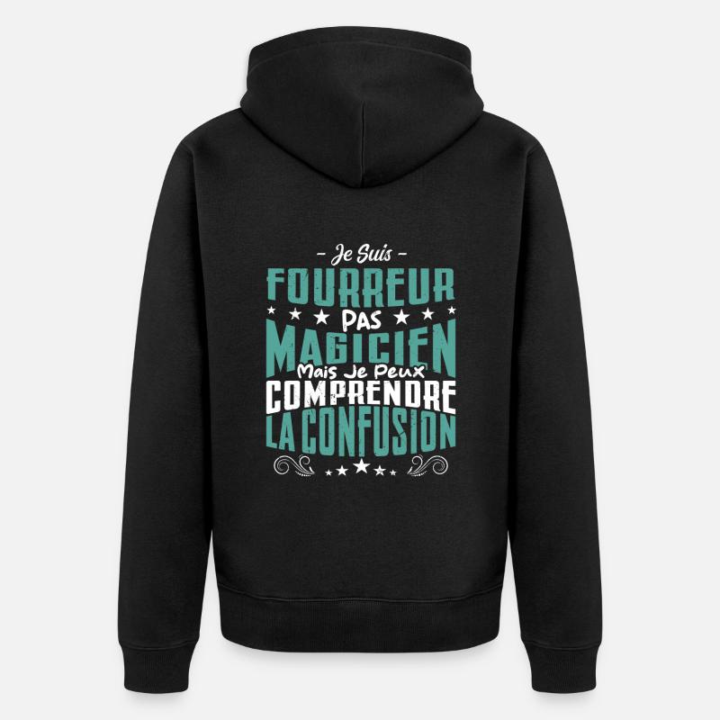 Je Suis Fourreur Pas Magicien - Veste à capuche bio Premium Unisexe - noir