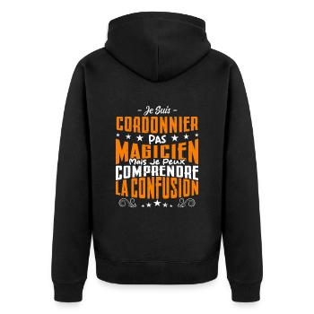 Je Suis Cordonnier Pas Magicien - Veste à capuche bio Premium Unisexe - noir - Dos - Nico (187cm)