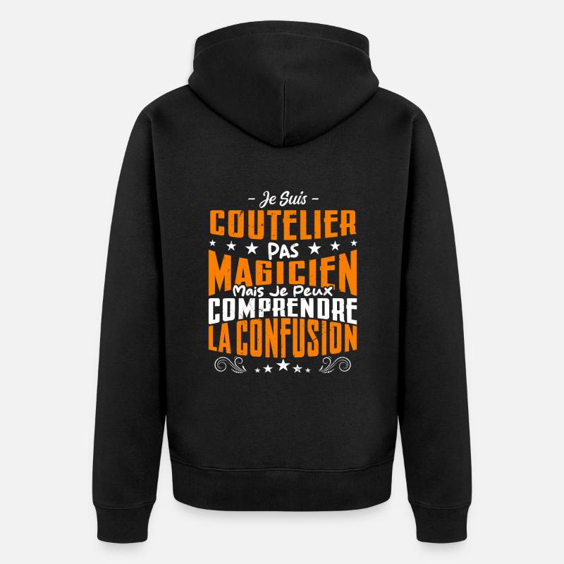 Je Suis Coutelier Pas Magicien - Veste à capuche bio Premium Unisexe - noir