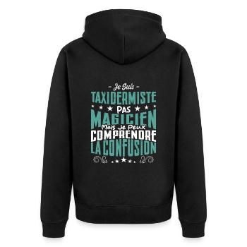 Je Suis Taxidermiste Pas Magicien - Veste à capuche bio Premium Unisexe - noir - Dos - Nico (187cm)