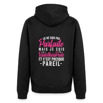 Je Ne Suis Pas Parfaite Mais Je Suis radiothérapeu - Veste à capuche bio Premium Unisexe - noir - Dos - Nico (187cm)