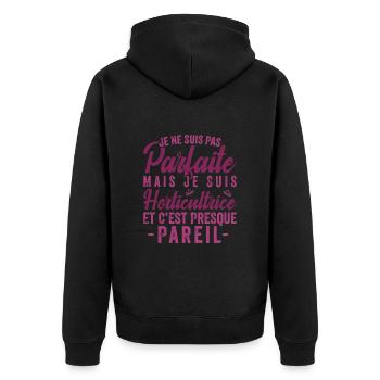 Je Ne Suis Pas Parfaite Mais Je Suis horticultrice - Veste à capuche bio Premium Unisexe - noir - Dos - Nico (187cm)