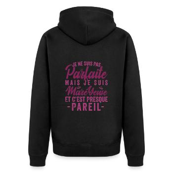 Je Ne Suis Pas Parfaite Mais Je Suis Mareyeuse - Veste à capuche bio Premium Unisexe - noir - Dos - Nico (187cm)