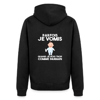 Parfois, Je Vomis Comme Parrain Quand Je Bois Trop - Veste à capuche bio Premium Unisexe - noir - Dos - Nico (187cm)