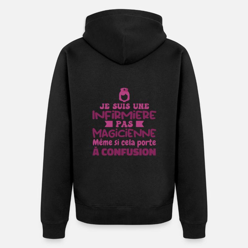 Infirmière pas Magicienne | Infirmière Humour - Veste à capuche bio Premium Unisexe - undefined