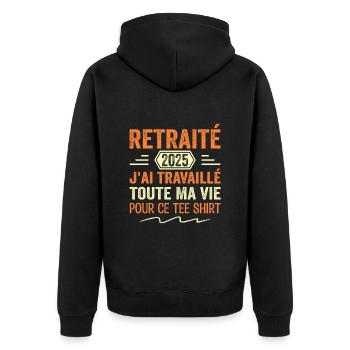 Retraité 2025 J'ai Travaillé Toute Ma Vie | Cadeau - Veste à capuche bio Premium Unisexe - noir - Dos - Nico (187cm)