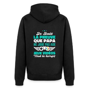 La Preuve Que Papa Ne Joue Pas Aux Jeux Vidéos - Veste à capuche bio Premium Unisexe - noir - Dos - Nico (187cm)