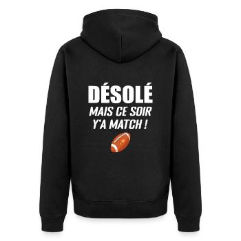 Désolé Mais Ce Soir Y'a Match - Veste à capuche bio Premium Unisexe - noir - Dos - Nico (187cm)