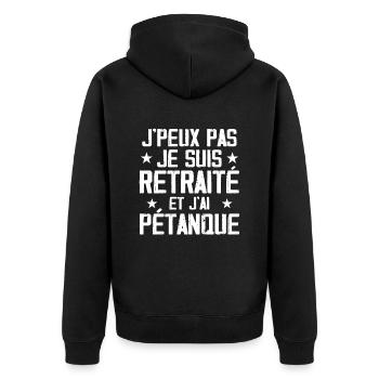 J'peux Pas Je Suis Retraité Et J'ai Pétanque - Veste à capuche bio Premium Unisexe - noir - Dos - Nico (187cm)