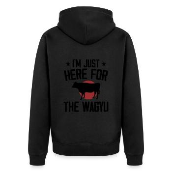 I'm Just Here For The Wagyu, Japanese Steak Beef - Unisex Premium Organic Zip Hoodie - black - Back - Nico (187cm)