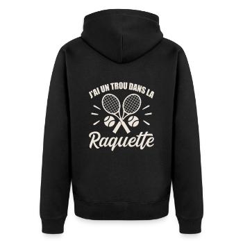 J'ai Un Trou Dans La Raquette Cadeau Tennis Drôle - Veste à capuche bio Premium Unisexe - noir - Dos - Nico (187cm)