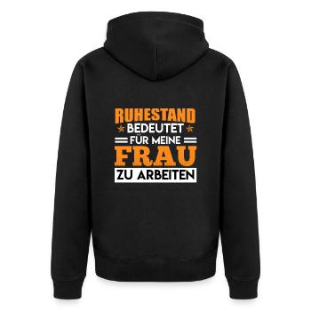 Ruhestand bedeutet Für Meine Frau zu Arbeiten - Unisex Premium Bio Zip Hoodie - Schwarz - Hinten - Nico (187cm)