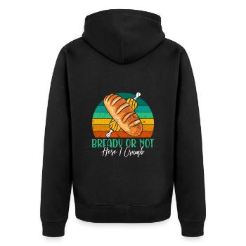 Bread Baking Love Bready or Not Bread Baking Fans - Unisex Premium Organic Zip Hoodie - black - Back - Nico (187cm)