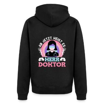 Doktorabschluss Ab jetzt heißt es Herr Doktor - Unisex Premium Bio Zip Hoodie - Schwarz - Hinten - Nico (187cm)