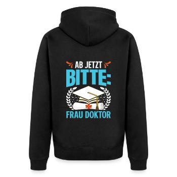 Doktorabschluss Ab Jetzt Bitte: Frau Doktor - Unisex Premium Bio Zip Hoodie - Schwarz - Hinten - Nico (187cm)