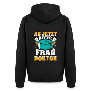 Doktorabschluss Ab Jetzt Bitte: Frau Doktor - Unisex Premium Bio Zip Hoodie - Schwarz - Hinten - Nico (187cm)