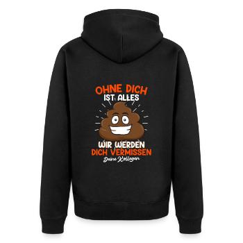 Arbeitskollegen Ohne dich ist Alles Kacke - Unisex Premium Bio Zip Hoodie - Schwarz - Hinten - Nico (187cm)