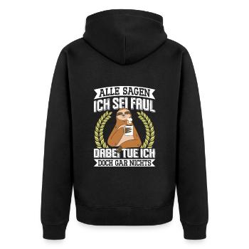 Kollege Alle Sagen ich Sei Faul Lustiges - Unisex Premium Bio Zip Hoodie - Schwarz - Hinten - Nico (187cm)