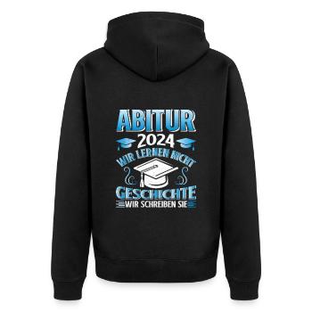 Abitur 2024 Wir Lernen nicht Geschichte Schreiben - Unisex Premium Bio Zip Hoodie - Schwarz - Hinten - Nico (187cm)