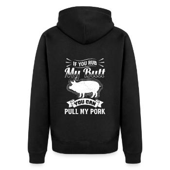 Grillfeste If you Rub my Butt You Can Pull my Pork - Unisex Premium Bio Zip Hoodie - Schwarz - Hinten - Nico (187cm)