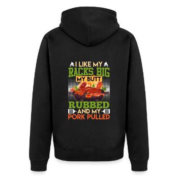 Grillfeste I LIKE MY RACKS BIG MY BUTT RUBBED - Unisex Premium Bio Zip Hoodie - Schwarz - Hinten - Nico (187cm)
