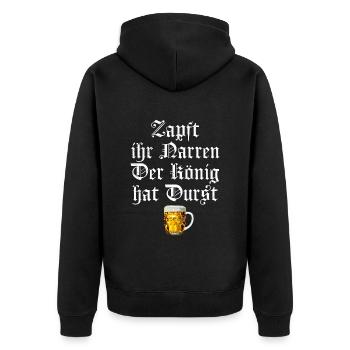 Zapft ihr Narren der König hat Durst - Unisex Premium Bio Zip Hoodie - Schwarz - Hinten - Nico (187cm)