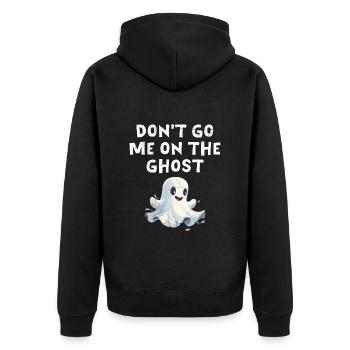 Halloween Party DON'T GO ME ON THE GHOST Lustig - Unisex Premium Bio Zip Hoodie - Schwarz - Hinten - Nico (187cm)