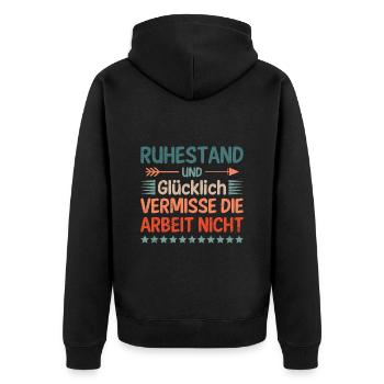 RUHESTAND UND GLÜCKLICH VERMISSE DIE ARBEIT NICHT - Unisex Premium Bio Zip Hoodie - Schwarz - Hinten - Nico (187cm)