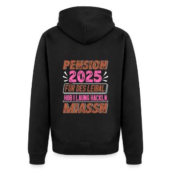 PENSION 2025 FÜR DES LEIBAL HOB I HACKLN MIASSN - Unisex Premium Bio Zip Hoodie - Schwarz - Hinten - Nico (187cm)