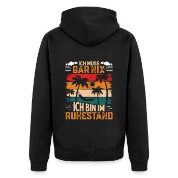 Rentner ICH MUSS GAR NIX BIN IM RUHESTAND Lustiges - Unisex Premium Bio Zip Hoodie - Schwarz - Hinten - Nico (187cm)