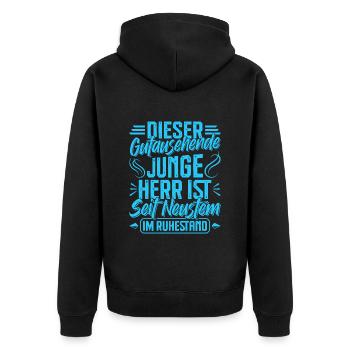Renteneintritt DIESER GUTAUSSEHENDE HERR IST IM - Unisex Premium Bio Zip Hoodie - Schwarz - Hinten - Nico (187cm)