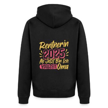 RENTNERIN 2025 VOLLZEIT OMA Lustiges Großmutter - Unisex Premium Bio Zip Hoodie - Schwarz - Hinten - Nico (187cm)