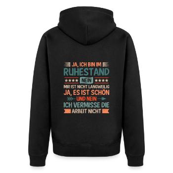 Rentner JA ICH BIN IM RUHESTAND KEINE LANGEWEILE - Unisex Premium Bio Zip Hoodie - Schwarz - Hinten - Nico (187cm)
