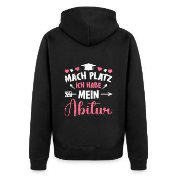 Mädchen MACH PLATZ ICH HABE ABITUR Lustiges - Unisex Premium Bio Zip Hoodie - Schwarz - Hinten - Nico (187cm)