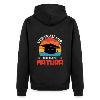 Matura Abschluss VERTRAU MIR ICH HABE MATURA - Unisex Premium Bio Zip Hoodie - Schwarz - Hinten - Nico (187cm)