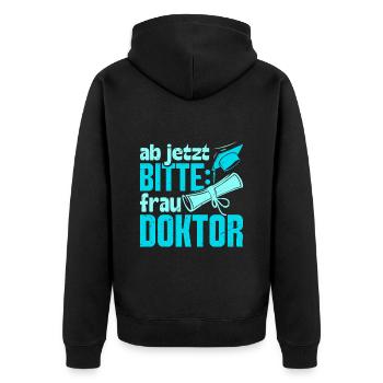 Doktorarbeit AB JETZT BITTE FRAU DOKTOR Lustiges - Unisex Premium Bio Zip Hoodie - Schwarz - Hinten - Nico (187cm)