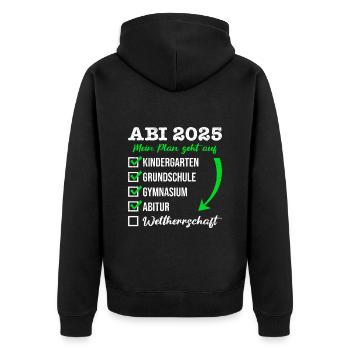 ABI 2025 MEIN PLAN GEHT AUF WELTHERRSCHAFT Lustig - Unisex Premium Bio Zip Hoodie - Schwarz - Hinten - Nico (187cm)