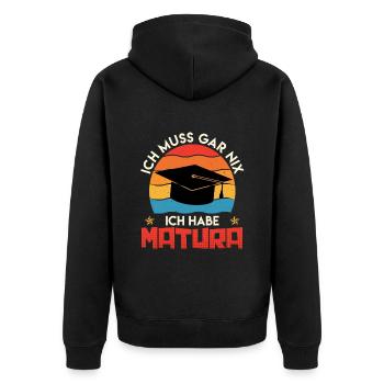 Matura Geschafft ICH MUSS GAR NIX HABE MATURA - Unisex Premium Bio Zip Hoodie - Schwarz - Hinten - Nico (187cm)