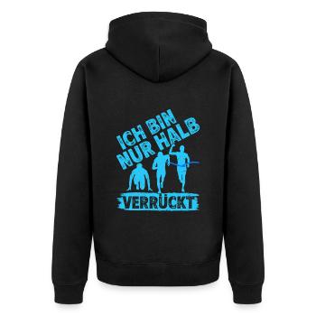 Läufer ICH BIN NUR HALB VERRÜCKT Laufen Lustig - Unisex Premium Bio Zip Hoodie - Schwarz - Hinten - Nico (187cm)
